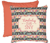 Nekupto Cozy home Follow your dreams pillow 40 x 40 cm