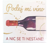 Albi Magnet with embossing Pass me the wine and nothing will happen to you! 6,5 x 6,5 cm
