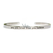 Stainless steel bracelet silver with engraving You are braver..., open cuff, 4 mm