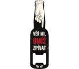 Albi Bottle Opener with Magnet Trust Me, You Can Sing