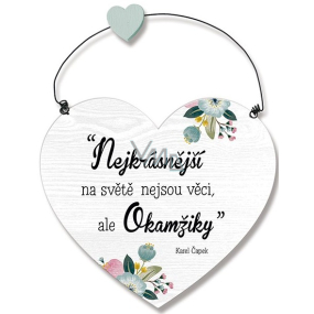 Nekupto Sweet home Heart sign The most beautiful things in the world are not things, but moments 17 x 15 cm x 0,5 cm