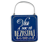 Nekupto Sign square Believe and nothing will stop you 7 x 7 x 0.5 cm