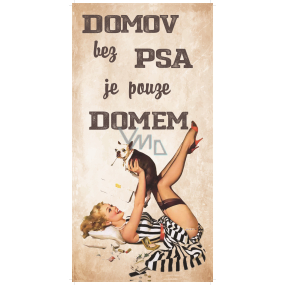 Bohemia Gifts Decorative painting for hanging Home without a dog 20 x 40 cm