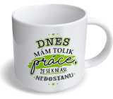 Nekupto Funny mug I have so much to do today... 300 ml