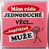 Nekupto Veselé magnetky I like simple things such as a man 6 x 6 cm