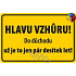 Nekupto Humorous sign Heads up! 15x10 cm 1 piece
