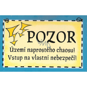 Nekupto Wooden sign with the quote Attention The territory of complete chaos is small 15 x 10 cm