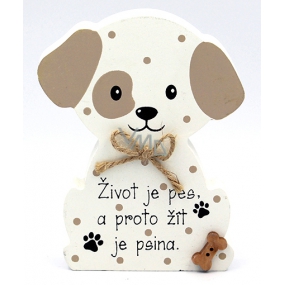 Nekupto Pets wooden sign Life is a dog ... 12 x 9 x 1.5 cm
