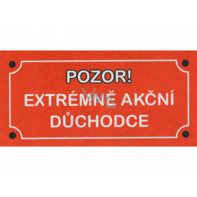 Albi Funny sign Attention! Extremely Action Retired 20 x 10 cm