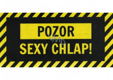 Albi Funny sign Attention sexy guy! 20 x 10 cm