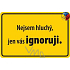 Nekupto Humorous sign I'm not deaf 15x10 cm 1 piece