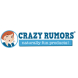 Crazy Rumors®