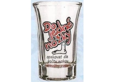 Nekupto Gifts with humor Glass shot humorous To one leg 0.04 l
