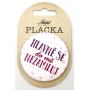 Nekupto Badge Don't fall in love with me 5.5 cm