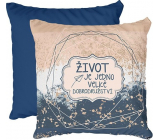 Nekupto Cozy home Life is one big adventure pillow 40 x 40 cm