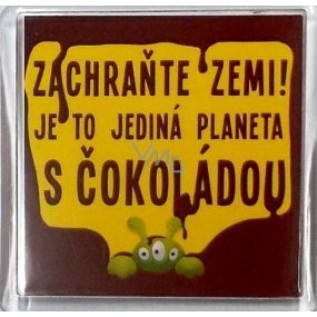 Nekupto Merry Magnets Save the Earth! It is the only planet with 6 x 6 cm chocolate