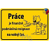 Nekupto Humorous Sign The work is financially 15x10 cm 1 piece