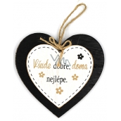 Nekupto Pets wooden sign Everywhere good, at home preferably 12 x 12 cm
