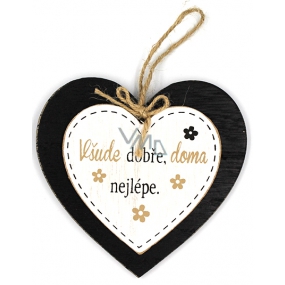 Nekupto Pets wooden sign Everywhere good, at home preferably 12 x 12 cm